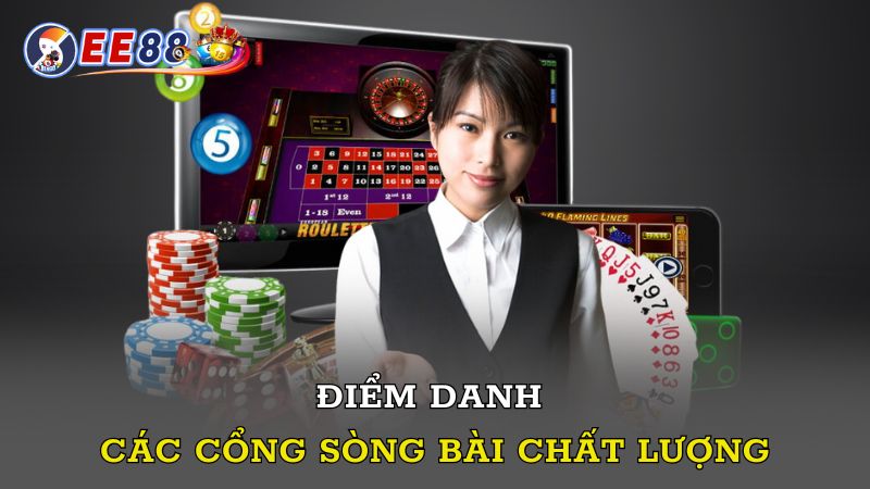 Điểm danh các cổng sòng bài chất lượng