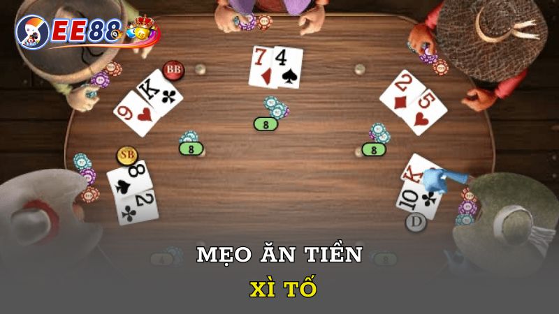 Mẹo ăn tiền xì tố